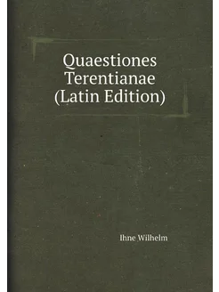 Quaestiones Terentianae (Latin Edition)