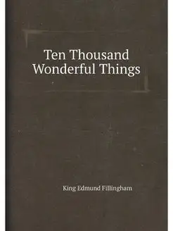 Ten Thousand Wonderful Things