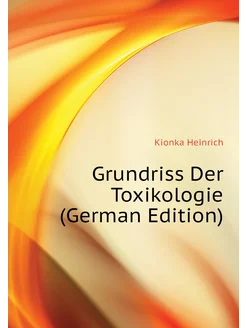 Grundriss Der Toxikologie (German Edition)