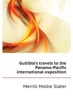 Gullible's travels to the Panama-Pacific internation