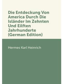 Die Entdeckung Von America Durch Die Isländer Im Zeh