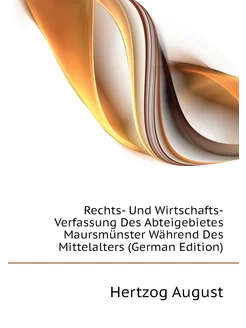 Rechts- Und Wirtschafts-Verfassung Des Abteigebietes