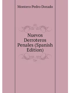 Nuevos Derroteros Penales (Spanish Edition)