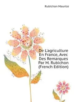 De L'agriculture En France, Avec Des