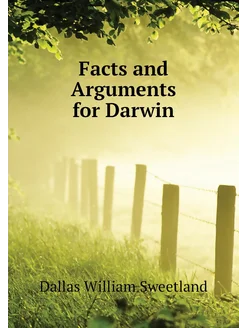 Facts and Arguments for Darwin