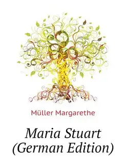 Maria Stuart (German Edition)