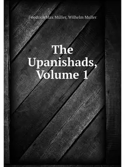 The Upanishads, Volume 1