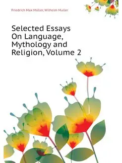 Selected Essays On Language, Mytholog