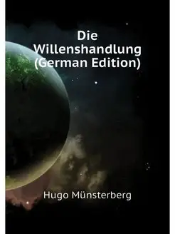 Die Willenshandlung (German Edition)