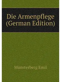 Die Armenpflege (German Edition)