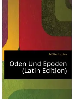 Oden Und Epoden (Latin Edition)