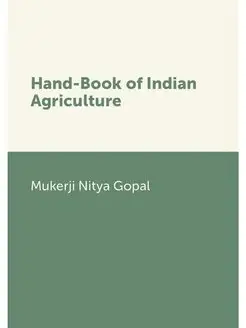 Hand-Book of Indian Agriculture