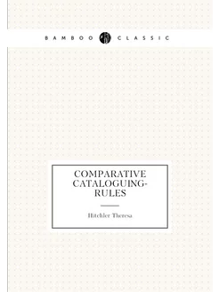 Comparative Cataloguing-Rules