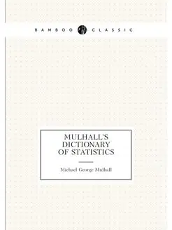 Mulhall's Dictionary of Statistics