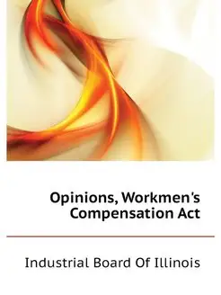 Opinions, Workmen's Compensation Act