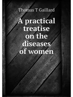 A practical treatise on the diseases