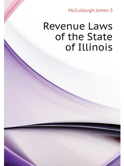 Revenue Laws of the State of Illinois