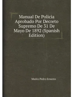 Manual De Policia Aprobado Por Decreto Supremo De 31