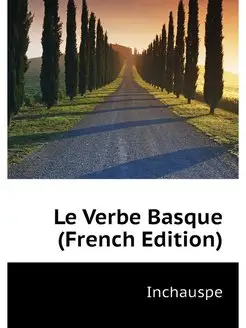 Le Verbe Basque (French Edition)