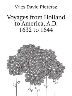 Voyages from Holland to America, A.D