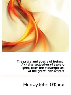 The prose and poetry of Ireland. A ch