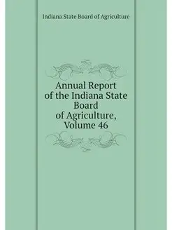 Annual Report of the Indiana State Bo