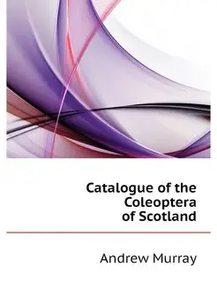 Catalogue of the Coleoptera of Scotland