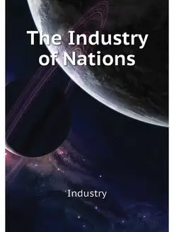 The Industry of Nations