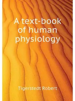 A text-book of human physiology