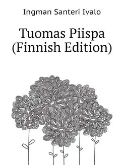 Tuomas Piispa (Finnish Edition)