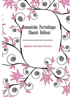 Romantiske Fortaellinger (Danish Edit