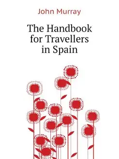 The Handbook for Travellers in Spain