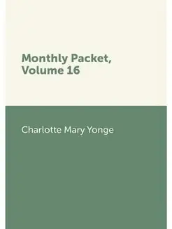 Monthly Packet, Volume 16