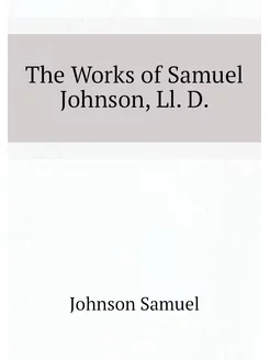 The Works of Samuel Johnson, Ll. D. V