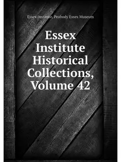 Essex Institute Historical Collection