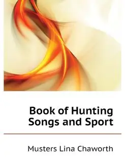 Book of Hunting Songs and Sport