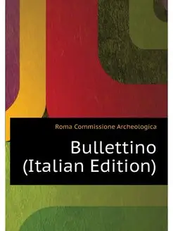 Bullettino (Italian Edition)