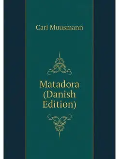 Matadora (Danish Edition)