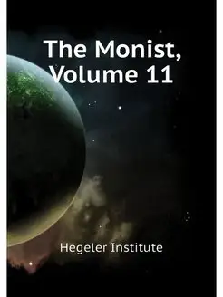 The Monist, Volume 11