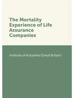 The Mortality Experience of Life Assu