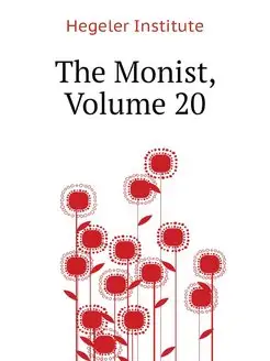 The Monist, Volume 20