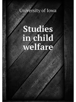 Studies in child welfare