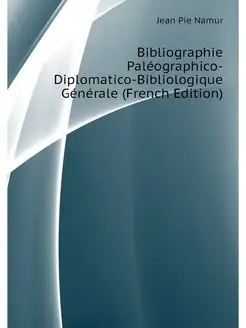 Bibliographie Paleographico-Diplomati