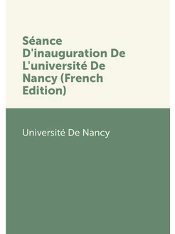 Séance D'inauguration De L'université De Nancy (Fren