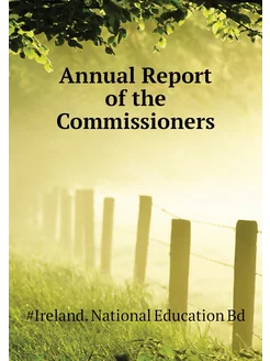 Annual Report of the Commissioners