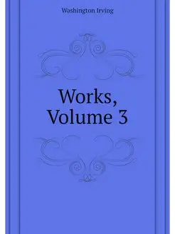 Works, Volume 3