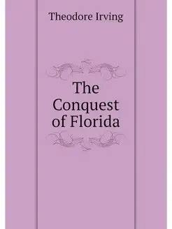 The Conquest of Florida