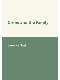 Crime and the Family