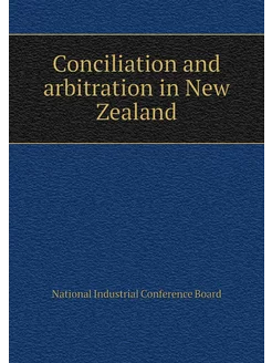 Conciliation and arbitration in New Zealand