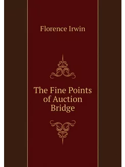 The Fine Points of Auction Bridge